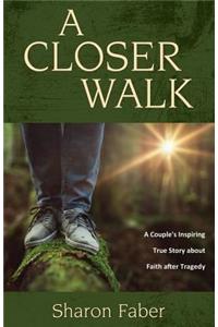 A Closer Walk