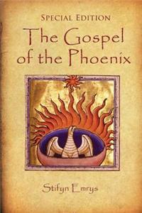 The Gospel of the Phoenix: Special Edition: Another Revelation of Jesus