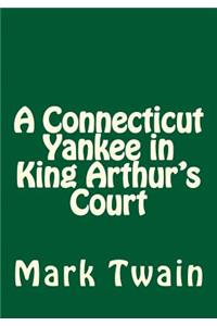 A Connecticut Yankee in King Arthur's Court