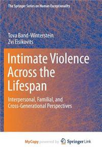 Intimate Violence Across the Lifespan