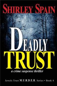 Deadly Trust