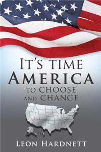 It's Time America to Choose and Change