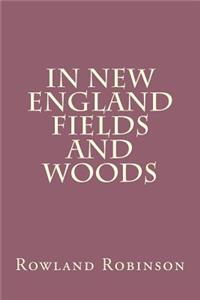 In New England Fields and Woods