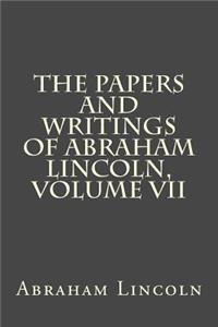 The Papers and Writings of Abraham Lincoln, Volume VII