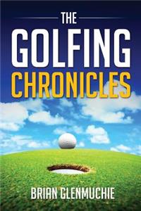 The Golfing Chronicles