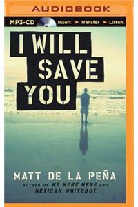 I Will Save You