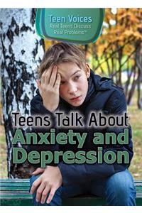 Teens Talk about Anxiety and Depression