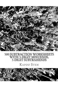 500 Subtraction Worksheets with 3-Digit Minuends, 3-Digit Subtrahends