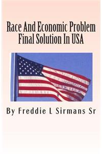 Race And Economic Problem Final Solution In USA