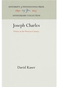 Joseph Charles: Printer in the Western Country