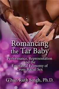Romancing the Tar Baby