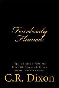 Fearlessly Flawed