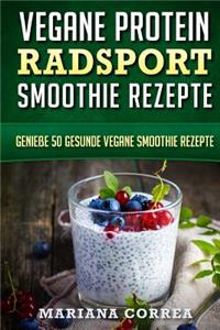 VEGANE PROTEIN RADSPORT SMOOTHIE Rezepte
