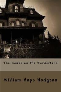 House on the Borderland