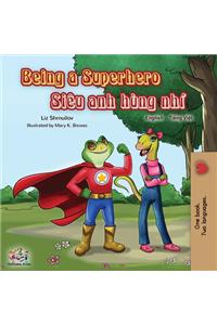 Being a Superhero (English Vietnamese Bilingual Book)