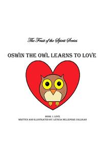 Oswin the Owl Learns to Love