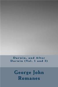 Darwin, and After Darwin (Vol. 1 and 3)