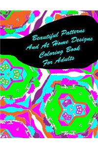 Beautiful Patterns And At Home Designs Coloring Book For Adults