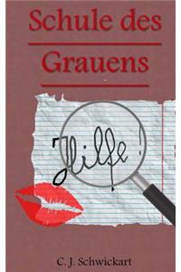 Die Schule des Grauens