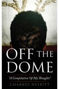 Off the Dome