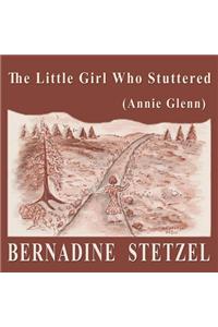 Little Girl Who Stuttered (Annie Glenn)
