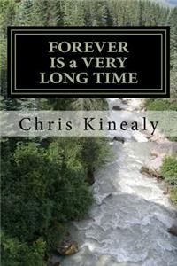 Forever is a Very Long Time.