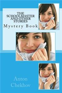 The Schoolmaster and Other Stories: Mystery Book