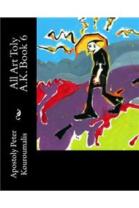 All Art Toly A.K. Book 6