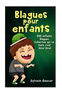 Blagues Pour Enfants: 500 Enfants Blagues Collection Qui Va Faire Rire! Rire! Rire!