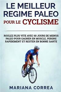 LE MEILLEUR REGIME PALEO POUR Le CYCLISME