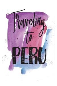 Traveling To Peru