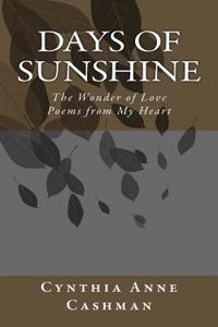 Days of Sunshine: The Wonder of Love Poems From My Heart