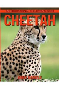 Cheetah! An Educational Children's Book about Cheetah with Fun Facts & Photos
