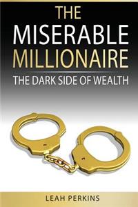 The Miserable Millionaire