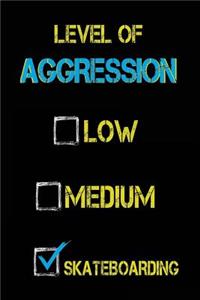 Level Of Aggression Low Medium Skateboarding