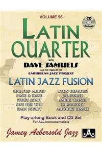 Jamey Aebersold Jazz -- Latin Quarter with Dave Samuels and the Music of the Caribbean Jazz Project, Vol 96