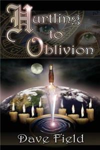 Hurtling To Oblivion