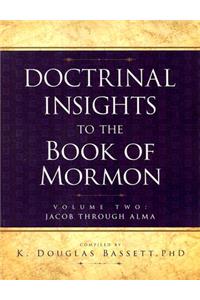 Doctrinal Insights to the Book of Mormon Volume Two