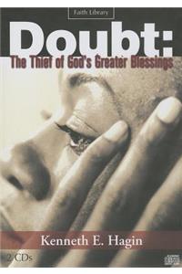 Doubt: The Thief of God's Greater Blessings