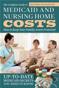 Complete Guide to Medicaid and Nursing Home Costs