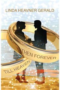 Till Heaven Then Forever