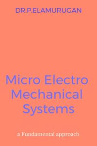Micro Electro Mechanical Systems