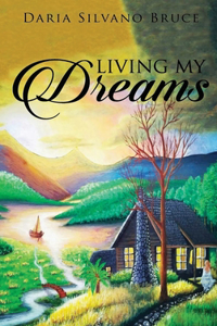 Living My Dreams