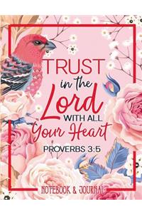 Notebook & Journal: Trust in the Lord with All Your Heart: Proverbs 3:5: Large Format 8.5x11 College Ruled