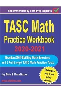 TASC Math Practice Workbook 2020-2021