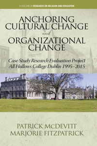 Anchoring Cultural Change and Organizational Change