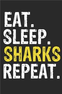 Eat Sleep Sharks Repeat Funny Cool Gift for Sharks Lovers Notebook A beautiful