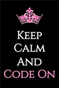 Keep Calm And Code On