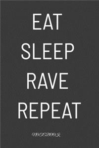 Eat Sleep Rave Repeat