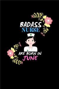 Badass Nurse are born in June.